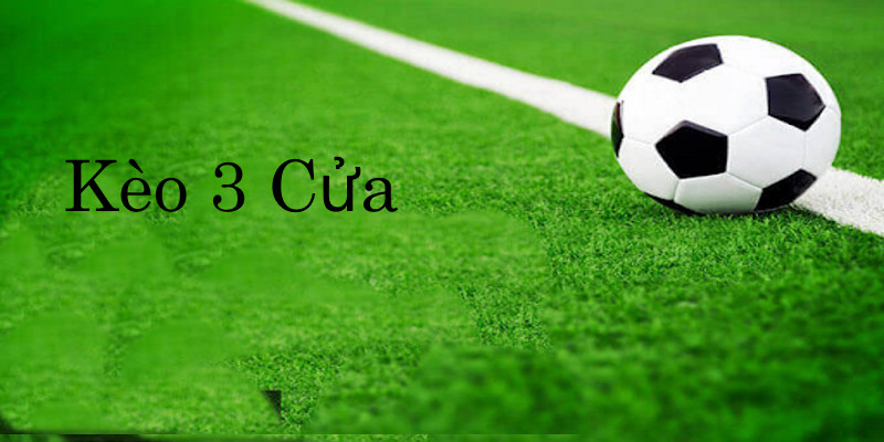 Kèo 3 cửa - Bí quyết chinh phục thế giới cá cược thể thao