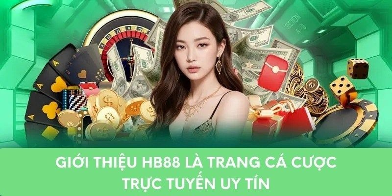Thế mạnh đặc sắc khi tham gia cá cược tại nhà cái HB88