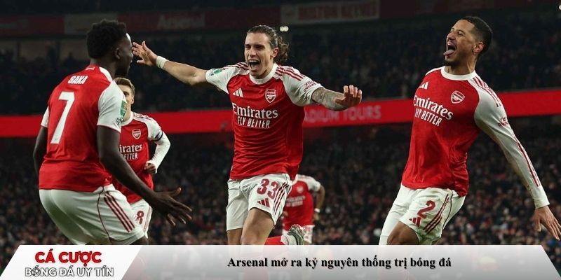 Arsenal mở ra kỷ nguyên thống trị bóng đá