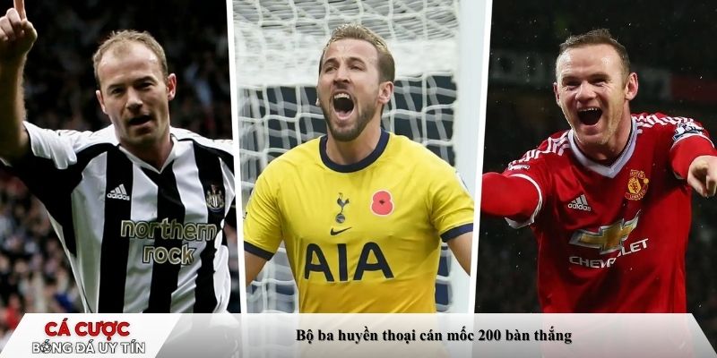 Bộ ba huyền thoại cán mốc 200 bàn thắng