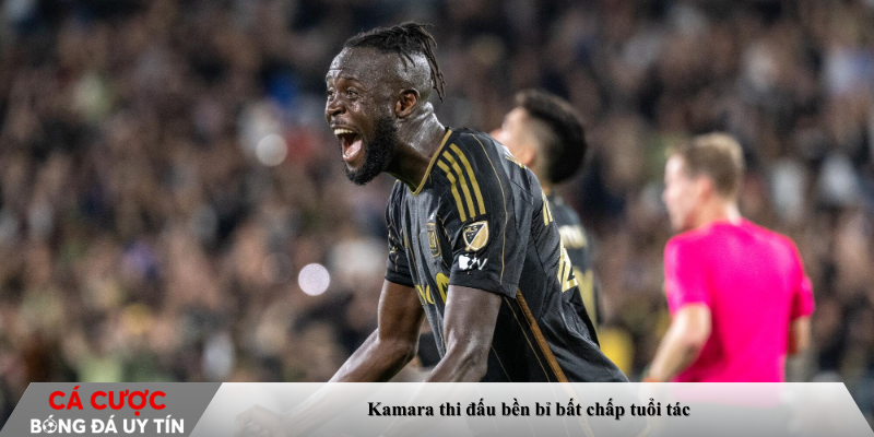 Kamara thi đấu bền bỉ bất chấp tuổi tác