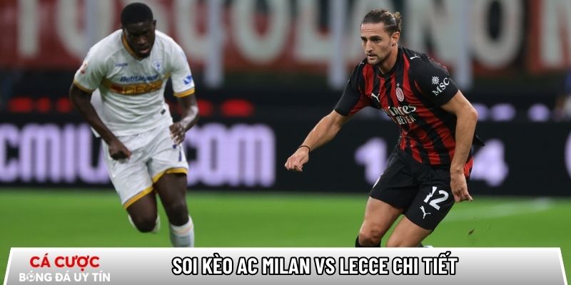 Soi kèo AC Milan vs Lecce chi tiết
