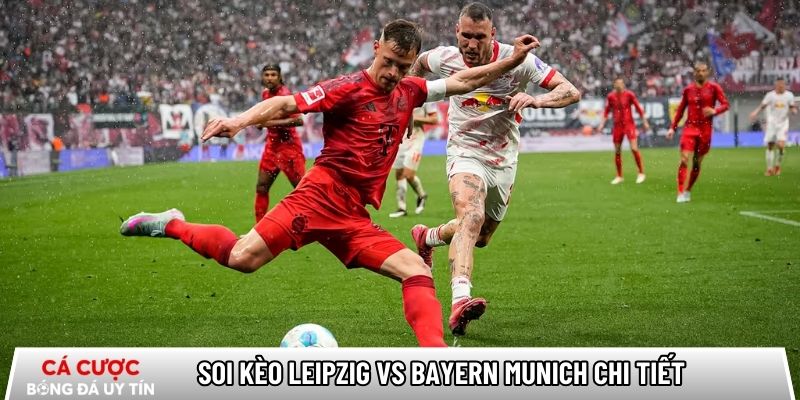 Soi kèo Leipzig vs Bayern Munich chi tiết