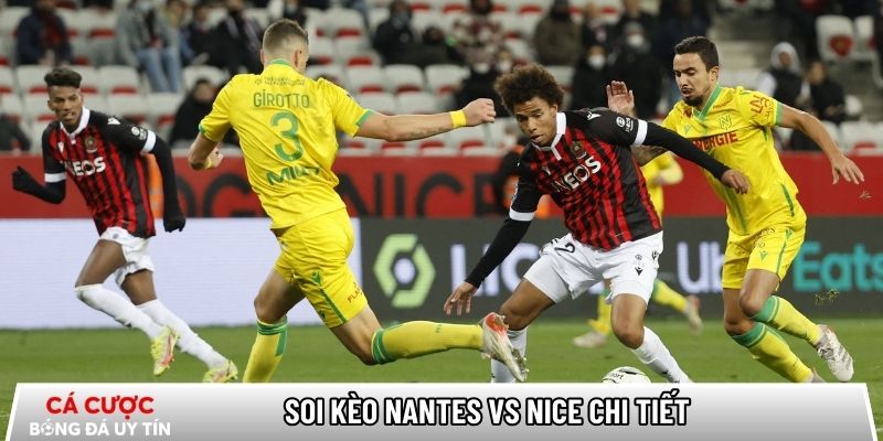 Soi kèo Nantes vs Nice chi tiết